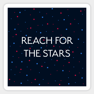 Reach For the Stars Sticker